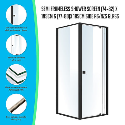 Semi Frameless Shower Screen (74~82)x 195cm & (77~80)x 195cm Side AS/NZS Glass