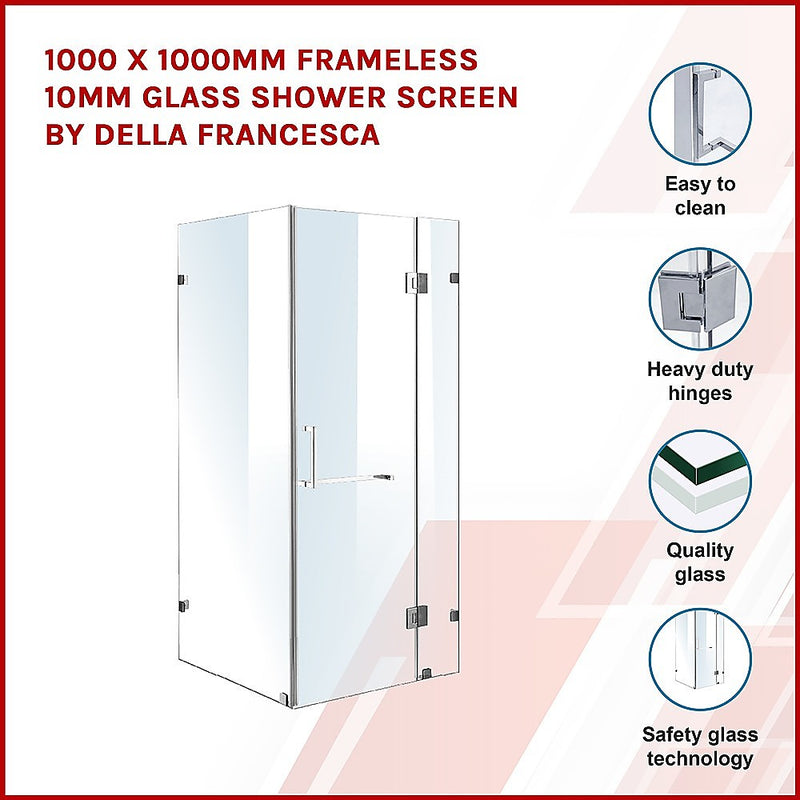 1000 x 1000mm Frameless 10mm Glass Shower Screen By Della Francesca